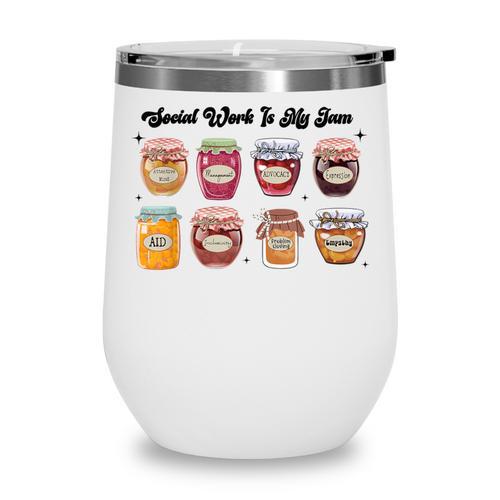 Social Work Is My Jam Back To School School Social Worker Wine Tumbler - Savourry