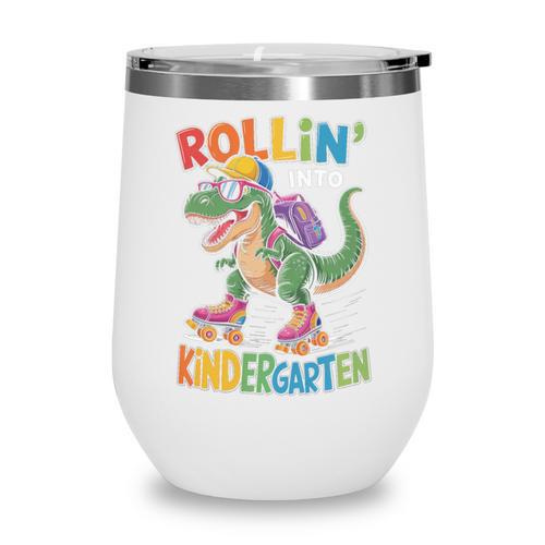 T Rex Rollin Into Kindergarten Back To School First Day Boys Wine Tumbler - Savourry