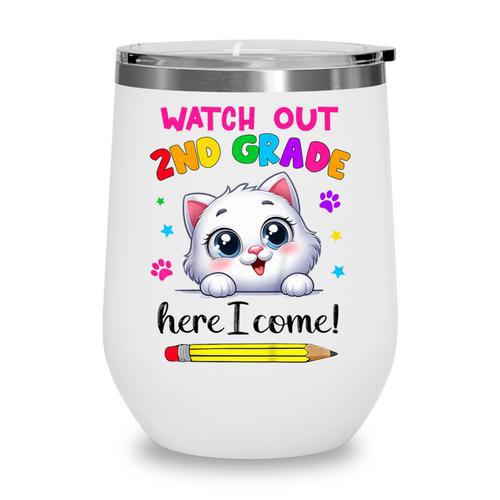 Watch Out 2nd Grade Here I Come Girls Cat Back To School Wine Tumbler - Savourry