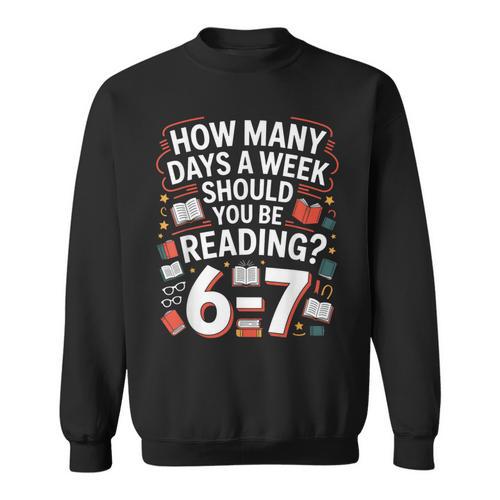 67 For Reading With Books Sweatshirt - Bookorys DE