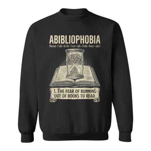 Abibliophobia Reading Bookworm Books Reader Sweatshirt - Bookorys AU
