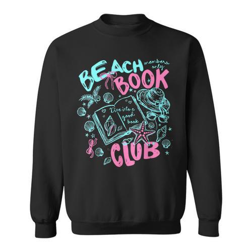 Beach Book Club Summer Book Lover Reading Summer Sayin Quote Sweatshirt - Bookorys