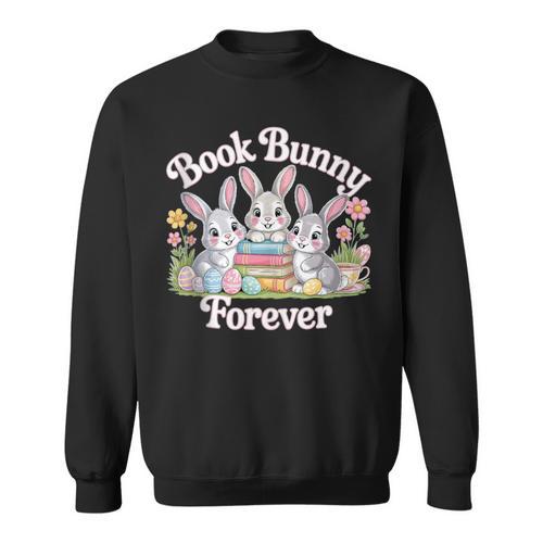 Book Bunny Forever Easter Reading Librarian Bookworm Sweatshirt - Bookorys