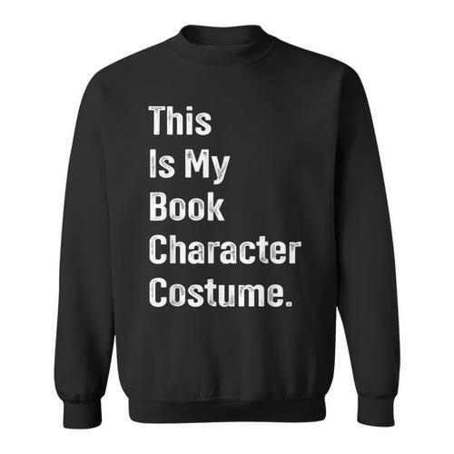 This Is Book Character Costume Easy Lazy DIY Halloween Party Sweatshirt - Bookorys