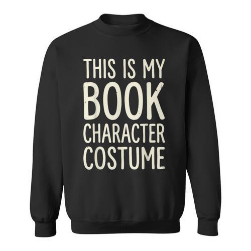 This Is My Book Character Costume Sweatshirt - Bookorys AU