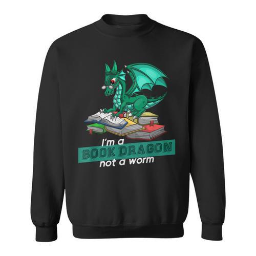 Im A Book Dragon Not A Worm Dragon Sweatshirt - Bookorys UK
