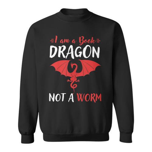 I Am A Book Dragon Not A Worm Sweatshirt - Bookorys AU