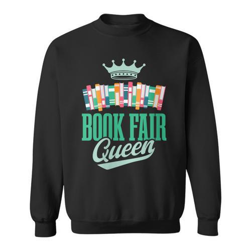 Book Fair Queen Literature School Book Fair Event Sweatshirt - Bookorys UK