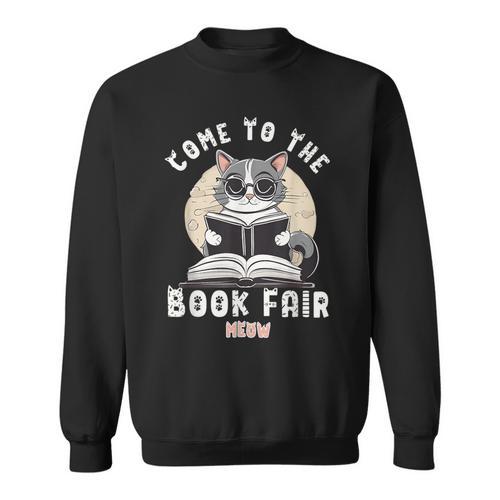 Book Fair Week Librarian Library Cat Come To The Book Fair For Men Women Kids Sweatshirt - Bookorys DE
