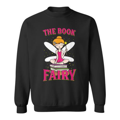 The Book Fairy Reading Teacher Librarian Men Women Sweatshirt - Bookorys CA