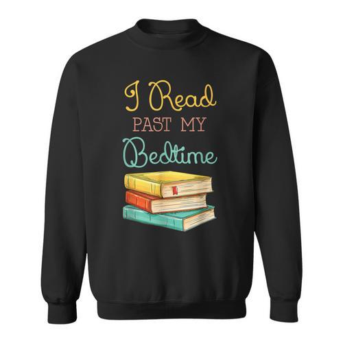 Book Lover I Read Past My Bedtime Sweatshirt - Bookorys DE