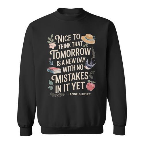 Book Lover Tomorrow Quote Anne Shirley Sweatshirt - Bookorys