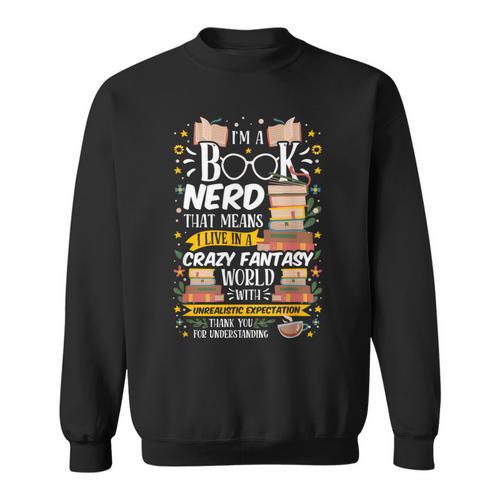 Book Nerd Books Reader Writer Student Teacher Reading Author Sweatshirt - Bookorys