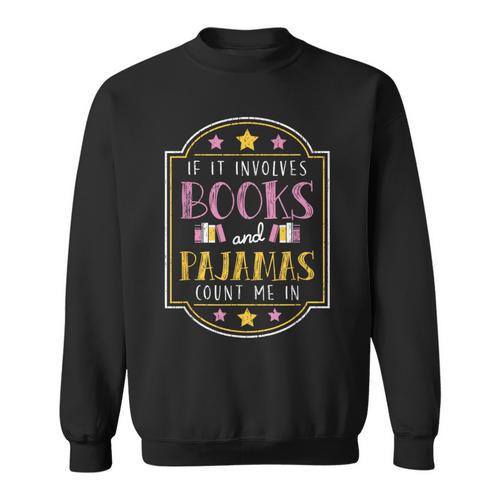 Book Pajama Lover Quote Bookaholic Men Women Kids Sweatshirt - Bookorys DE