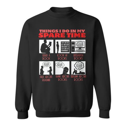 Book Reading Bookworm Reader Spare Time Sweatshirt - Bookorys AU