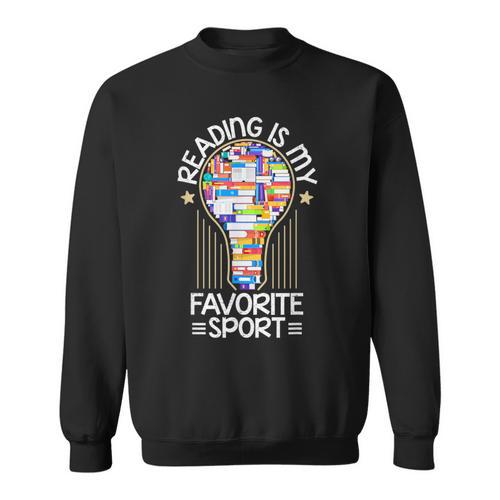 Book Reading Is My Favorite Sport Book Lover T-Shirt Sweatshirt - Bookorys AU