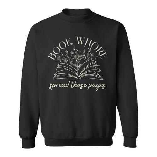 Book Whore Spread Those Pages Like a Good Girl Stfuattdlagg Sweatshirt - Bookorys