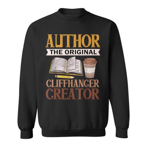 Book Writer Cliffhanger Creator Author Book Writing Novelist Sweatshirt - Bookorys