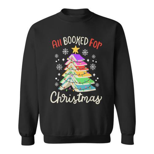 All Booked For Christmas Book Lovers Xmas Tree Women Sweatshirt - Bookorys