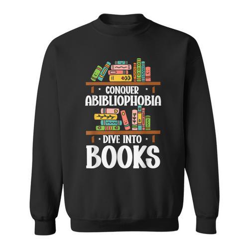 Bookish Book Lover Bookworm Abibliophobia Sweatshirt - Bookorys DE