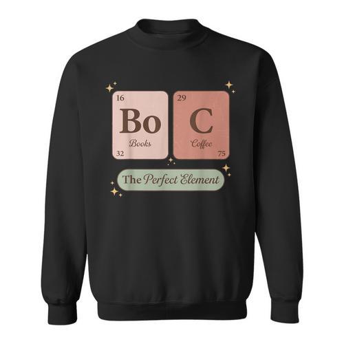 Books And Coffee Periodic Table Elements The Perfect Element Sweatshirt - Bookorys CA