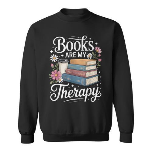Books Are My Therapy Reading Lover Cozy Environment Sweatshirt - Bookorys