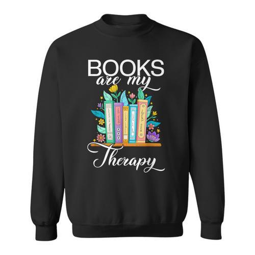 Books Are My Therapy Sweatshirt - Bookorys