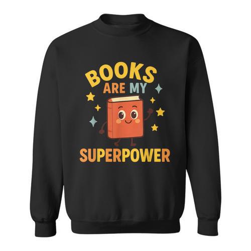Books Are My Superpower Cute Reading Lover Sweatshirt - Bookorys