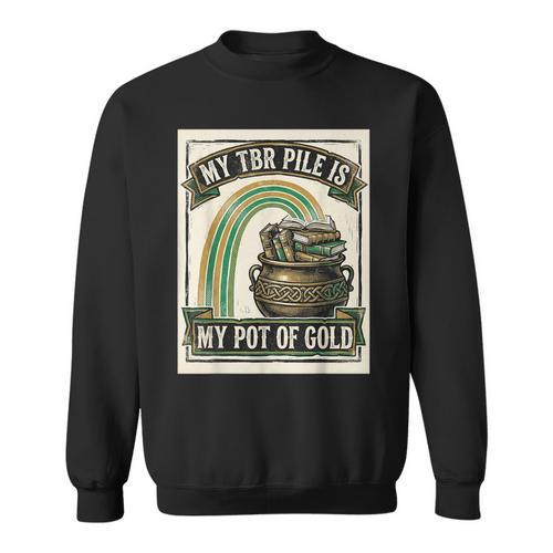 Books My TBR Pile Is My Pot Of Gold Rainbow Bookish Irish Sweatshirt - Bookorys