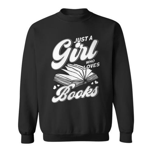 Bookworm Book Reading Just A Girl Who Loves To Read Books Sweatshirt - Bookorys
