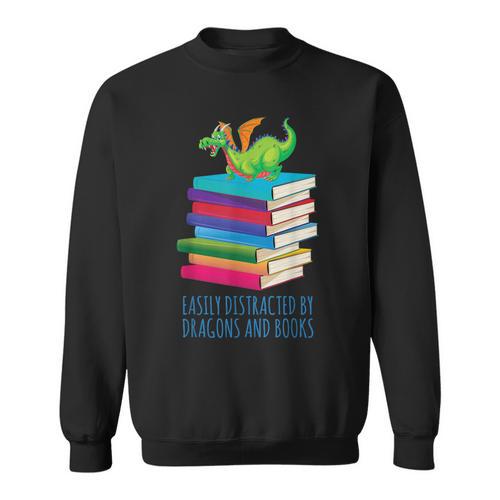 Bookworm Easily Distracted By Dragons And Books Reader Sweatshirt - Bookorys AU