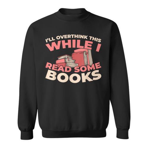 Bookworm Novel Writer Literature Bibliophile Library Books Sweatshirt - Bookorys CA
