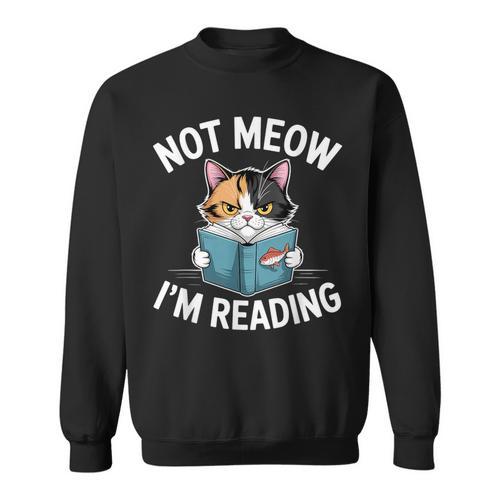 Calico Cat Graphic Not Meow Im Reading Book Lover Sweatshirt - Bookorys CA