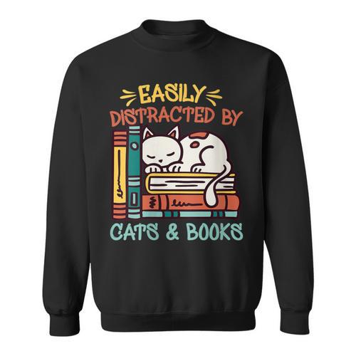 Cats And Books Easily Distracted By Cats And Books Sweatshirt - Bookorys