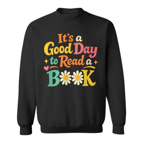 Cheerful Good Day To Read A Book Cozy Warm Bookworm Sweatshirt - Bookorys CA