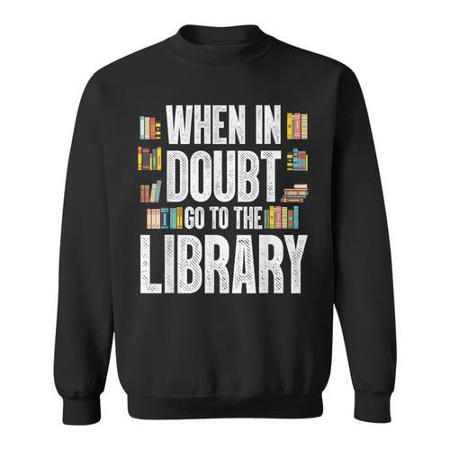 Cool Book Reader Men Women Library Themed Bookworm Librarian Sweatshirt - Bookorys AU