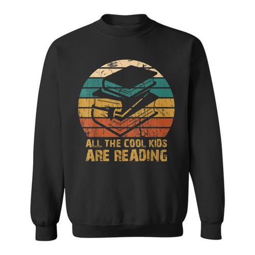 All The Cool Kids Are Reading Books Sweatshirt - Bookorys CA