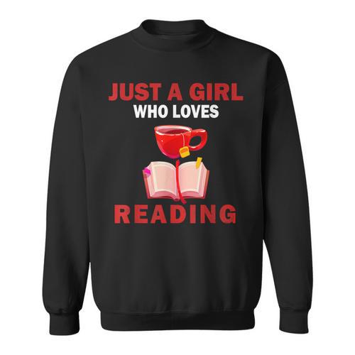 Cute Just A Girl Who Loves Reading Books Women And Girls Sweatshirt - Bookorys