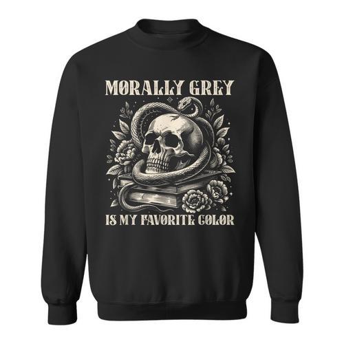 Dark Romance Book Villain Morally Grey Is My Favorite Color Sweatshirt - Bookorys DE