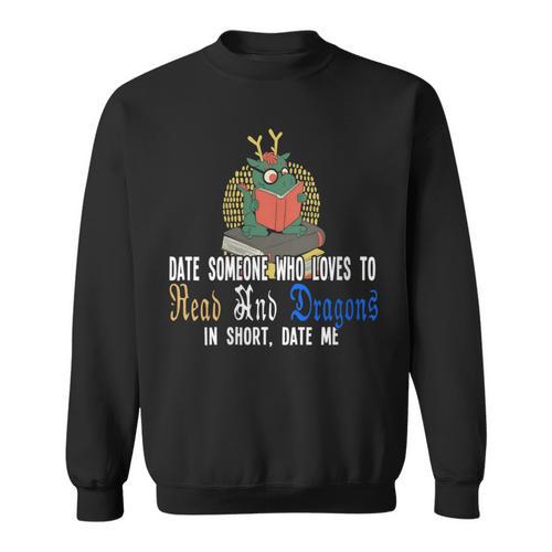 Date Who Loves To Read And Dragons Book Dragon Sweatshirt - Bookorys