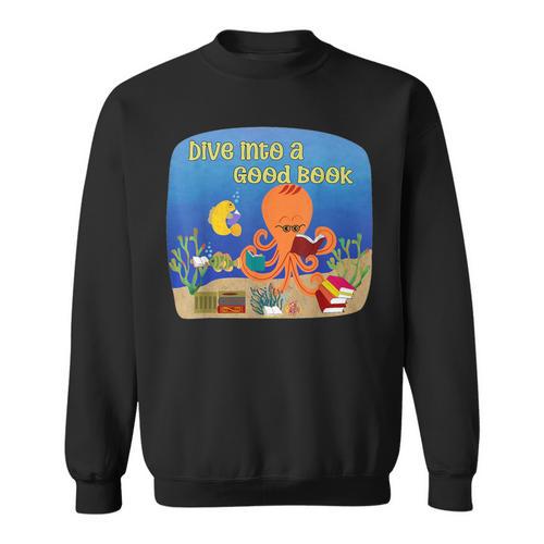 Dive Into a Good Book Reading Pun Sweatshirt - Bookorys AU