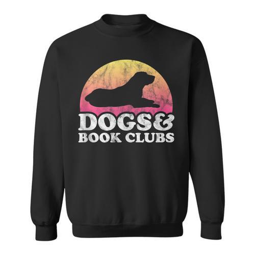 Dogs And Book Clubs Or Women's Dog And Book Club Sweatshirt - Bookorys