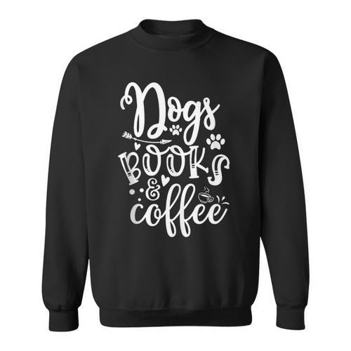 Dogs Books & Coffee Puppy Dog Coffee Book Lover Sweatshirt - Bookorys