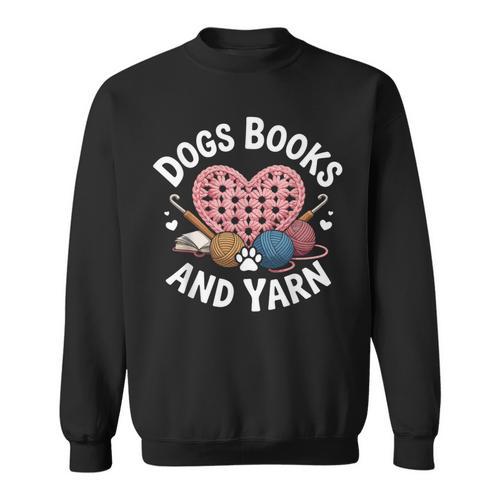 Dogs Books And Yarn Crocheting Sweatshirt - Bookorys
