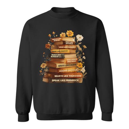 Dream Like Martin Floral Book History Month Women Men Sweatshirt - Bookorys DE