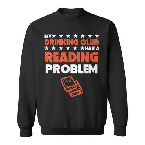 My Drinking Club Has A Reading Problem Book Club Sweatshirt - Bookorys UK