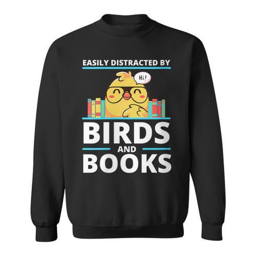 Easily Distracted By Birds And Books Sweatshirt - Bookorys