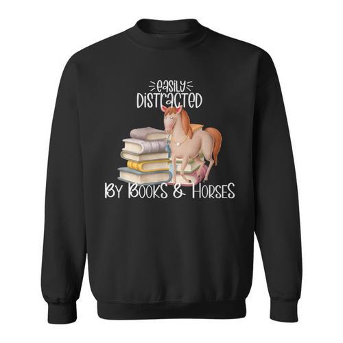 Easily Distracted By Books And Horses Sweatshirt - Bookorys