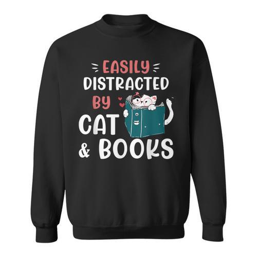 Easily Distracted By Cats And Books Cat & Book Lover For Men Women Kids Sweatshirt - Bookorys CA