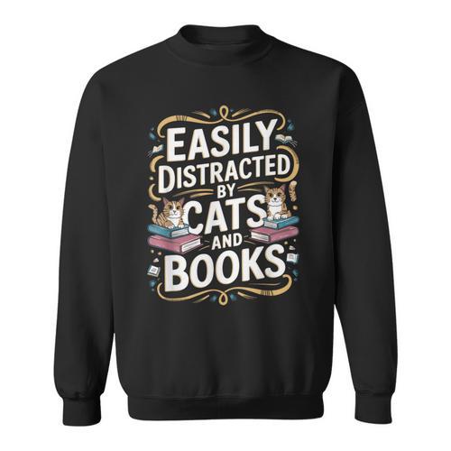 Easily Distracted By Cats And Books Sweatshirt - Bookorys AU